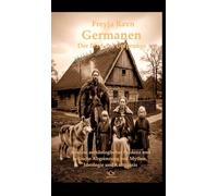 Germanen: Der Pfad des Ursprungs -- Mehr als Tausend Jahre dazwischen: Historische Realität des Germanentums und seines stark christlichen ... Mythos, Ideologie und Kultpraxis -- Histori