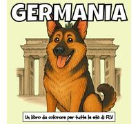 GERMANIA: Un libro da colorare per tutte le età. terapeutico, rilassante, antistress e per ridurre l’ansia - ideale per la consapevolezza, la ... pagine e illustrazioni di alta qualità di FLV