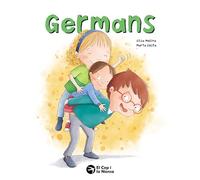Germans. Aprendre a solucionar els conflictes entre germans amb amor. A partir de 2 anys. Llibre de cartró. (Ja llegim) (Caleta)