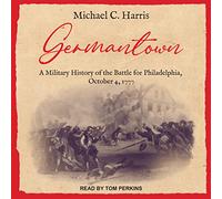 Germantown: Una historia militar de la batalla por Filadelfia, 4 de octubre de 1777