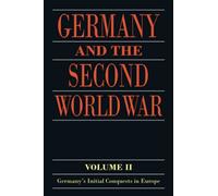 GERMANY 2ND WORLD WAR V2 GSWW:NCS P: Volume II: Germany's Initial Conquests in Europe (Germany and the Second World War)