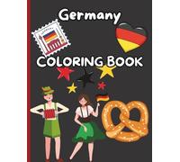 Germany Coloring Book for Kids: Fun Exploring Food, Culture, and Landmarks, and more! (Travel)