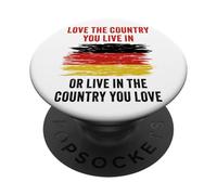 Germany Humor - Love The Country You Live in Funny Quote PopSockets PopGrip Adhesivo