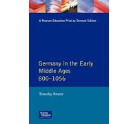 Germany in the Early Middle Ages c. 800-1056 (Longman History of Germany)
