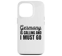 Germany is Calling and I Must go Traveler German Holiday Carcasa para iPhone 13 Pro