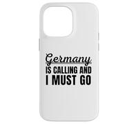 Germany is Calling and I Must go Traveler German Holiday Carcasa para iPhone 14 Pro MAX