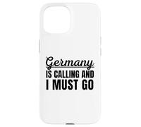 Germany is Calling and I Must go Traveler German Holiday Carcasa para iPhone 15
