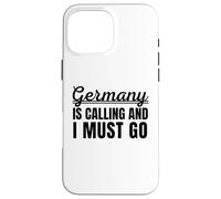 Germany is Calling and I Must go Traveler German Holiday Carcasa para iPhone 16 Pro MAX