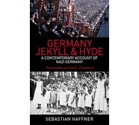 Alemania: Jekyll y Hyde – Una crónica contemporánea de la Alemania nazi