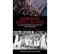 [Germany: Jekyll And Hyde: A Contemporary Account of Nazi Germany] [Haffner, Sebastian] [January, 2008]