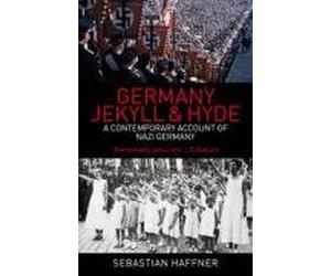 [Germany: Jekyll And Hyde: A Contemporary Account of Nazi Germany] [Haffner, Sebastian] [January, 2008]
