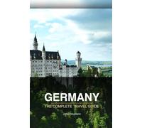 Germany the complete travel guide