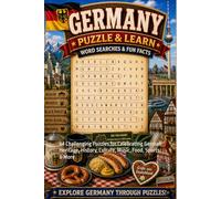 Germany Word Search Puzzle and Learn: 64 Challenging Puzzles for Celebrating German Hertitage, History, Culture, Music, Food, Sports & More (Explore The World Word Search Series - Puzzle and Learn)