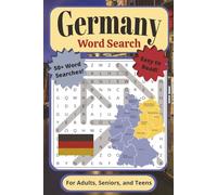 Germany Word Search Puzzle Book: For Adults, Seniors, and Teens | Easy to Read, 50+ Word Searches With German Rich Culture, History, Cuisine, ... Vacations, Breaks, and Quiet Moments