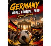 Germany World Football 2026 Souvenir Notebook: A Soccer Fan Journal for Match Notes, Travel Memories, and Everyday Writing