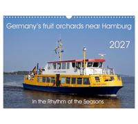 Germany's apple orchards near Hamburg (Wall Calendar 2027 DIN A3 landscape), CALVENDO 12 Month Wall Calendar: The largest fruit-growing region in northern Germany