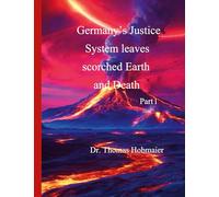Germany's Justice System leaves scorched Earth and Death