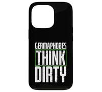 germaphobes think dirty Diseño para un estudiante de alemán Carcasa para iPhone 13 Pro