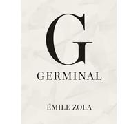 Germinal (Edición española): Una novela clásica sobre la lucha social y la dignidad humana
