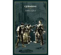 Germinal: - Edition illustrée par 72 gravures