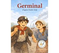 Germinal: Les Classiques en Culottes Courtes - Grandes histoires pour petites oreilles