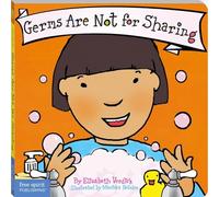 Germs Are Not for Sharing Board Book (Best Behavior®)