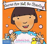 Germs Are Not for Sharing Board Book (Best Behavior®)