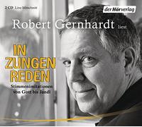 Gernhart,Robert - In Zungen reden: Stimmenimitationen von Gott bis Jandl