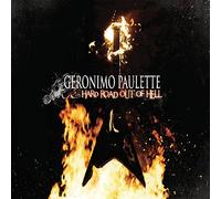 Geronimo Paulette - Hard Road Out of Hell