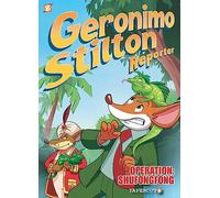 Geronimo, Stilton - Geronimo Stilton Reporter: Operation Shofongofong: 1 (Geronimo Stilton Reporter Graphic Novels)
