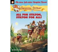Geronimo Stilton Graphic Novels #15: All for Stilton, Stilton for All! (Geronimo Stilton,Geronimo Stilton)