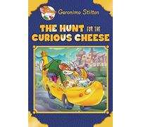 GERONIMO STILTON THE HUNT FOR THE CURIOUS CHEESE [Hardcover] [Apr 23, 2015] GERONIMO STILTON