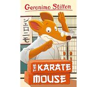 Geronimo Stilton: The Karate Mouse: 7 (Geronimo Stilton - Series 5)