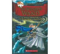 Geronimo Stilton The Kingdom Of Fantasy# 09: The Wizards Wand