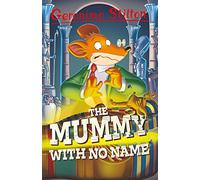 Geronimo Stilton: The Mummy with No Name: 4 (Geronimo Stilton - Series 4)