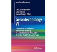 Gerontechnology VI: Contributions to the Seventh International Workshop on Gerontechnology, IWoG 2024, November 28, 2024, Évora, Portugal (Lecture Notes in Bioengineering)