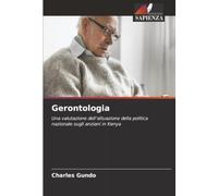 Gerontologia: Una valutazione dell’attuazione della politica nazionale sugli anziani in Kenya