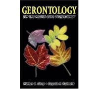 Gerontology for the Health Care Professional