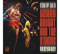 Gerry Bright & The Stokers - Stand Up! This Is…