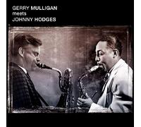 Gerry Mulligan - Meets Johnny Hodges + What Is There To Stay?