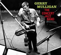 Gerry Mulligan - The Concert Jazz Band