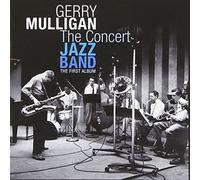 Gerry Mulligan - The Concert Jazz Band : The First Album