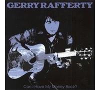 Gerry Rafferty - Can I Have My Money