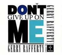 Gerry Rafferty - Don'T Give Up on Me