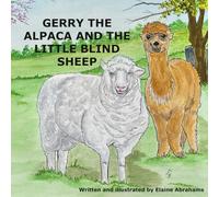 GERRY THE ALPACA AND THE LITTLE BLIND SHEEP