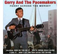 Gerry & the Pacemakers - Ferry Cross The Mersey [Import]