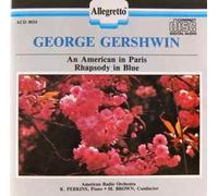 Gershwin - American in Paris / Rhapsody in Blue