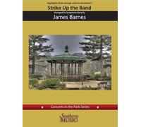 Gershwin; Arr. Barnes: Highlights from George and IRA Gershwin's Strike Up the Band for Concert Band Score and Parts