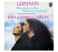 Gershwin George Katia Labeque und Marielle Labeque - Gershwin: Rhapsody In Blue / Piano Concerto In F