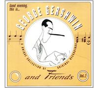 Gershwin, George - Vol. 2, Good Evening, This is. [Import]